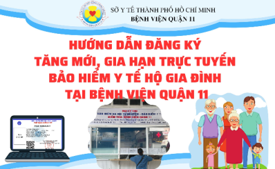 Hướng dẫn đăng ký tăng mới, gia hạn trực tuyến Bảo hiểm Y tế hộ gia đình tại Bệnh viện Quận 11